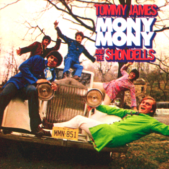 MONY MONY (Tommy James & The Shondells, 1968)