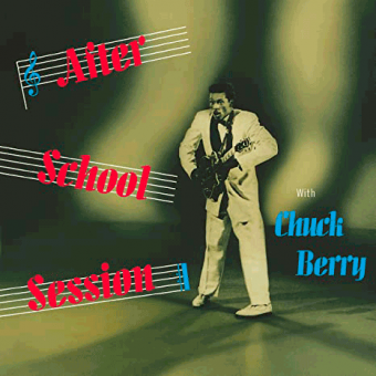 AFTER SCHOOL SESSION (Chuck Berry, 1957)