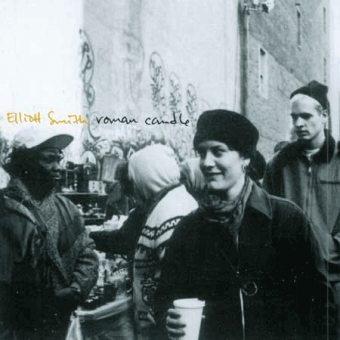 ROMAN CANDLE (Elliott Smith, 1994)